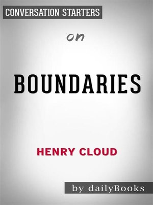 cover image of Boundaries--by Dr. Henry Cloud & Dr. John Townsend | Conversation Starters